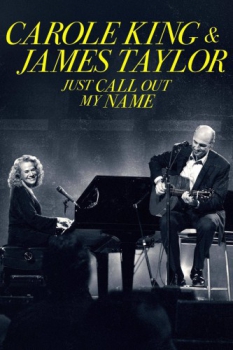 poster Carole King & James Taylor: Just Call Out My Name  (2022)