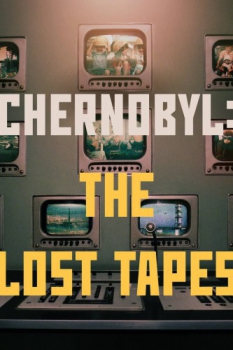 poster Chernobyl: The Lost Tapes  (2022)