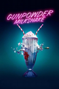 poster Gunpowder Milkshake  (2021)