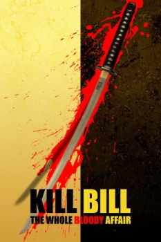 poster Kill Bill: The Whole Bloody Affair {deel 1-2-3}  (2025)