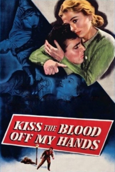 poster Kiss the Blood Off My Hands  (1948)