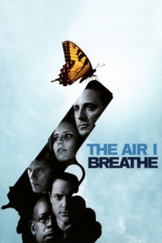 poster The Air I Breathe  (2007)